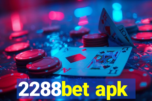 2288bet apk